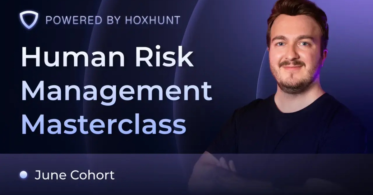 Evolving to Human Risk Management Masterclass - June