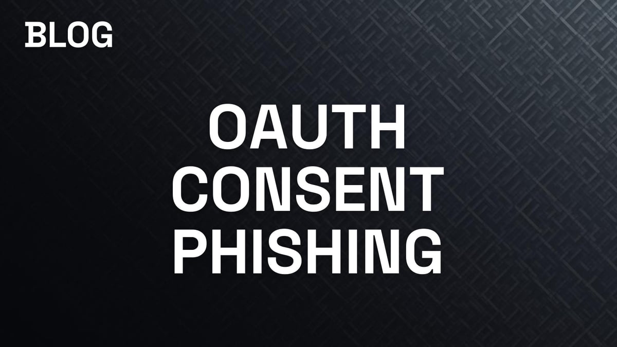 OAuth Consent Phishing