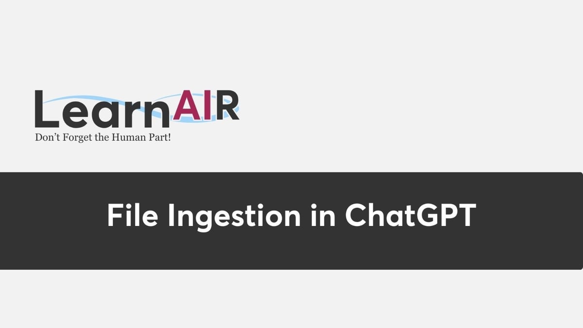 File Ingestion in ChatGPT