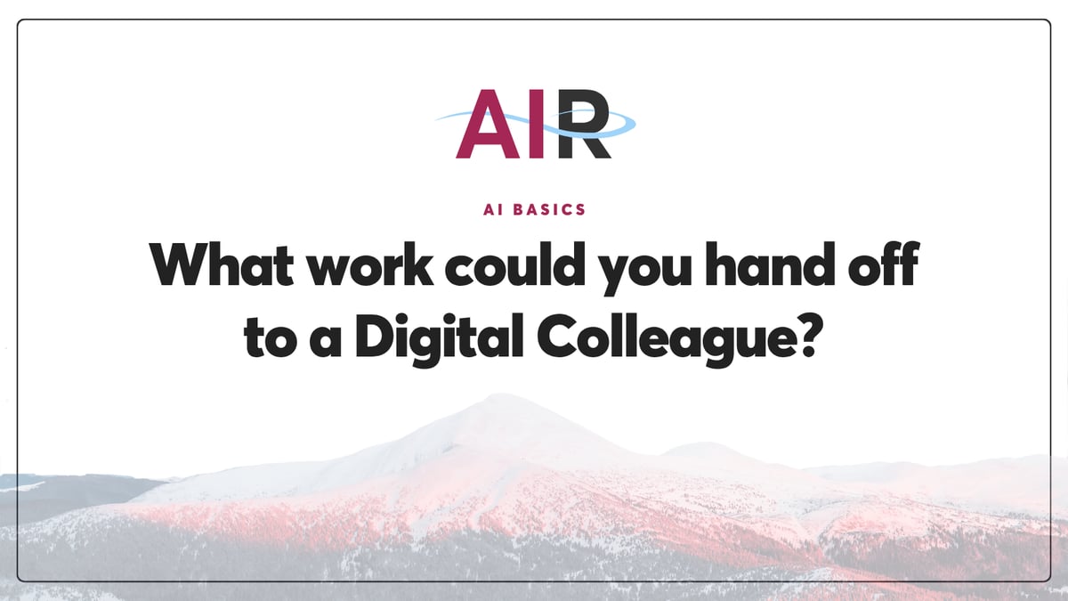 What work could you hand off to a Digital Colleague?