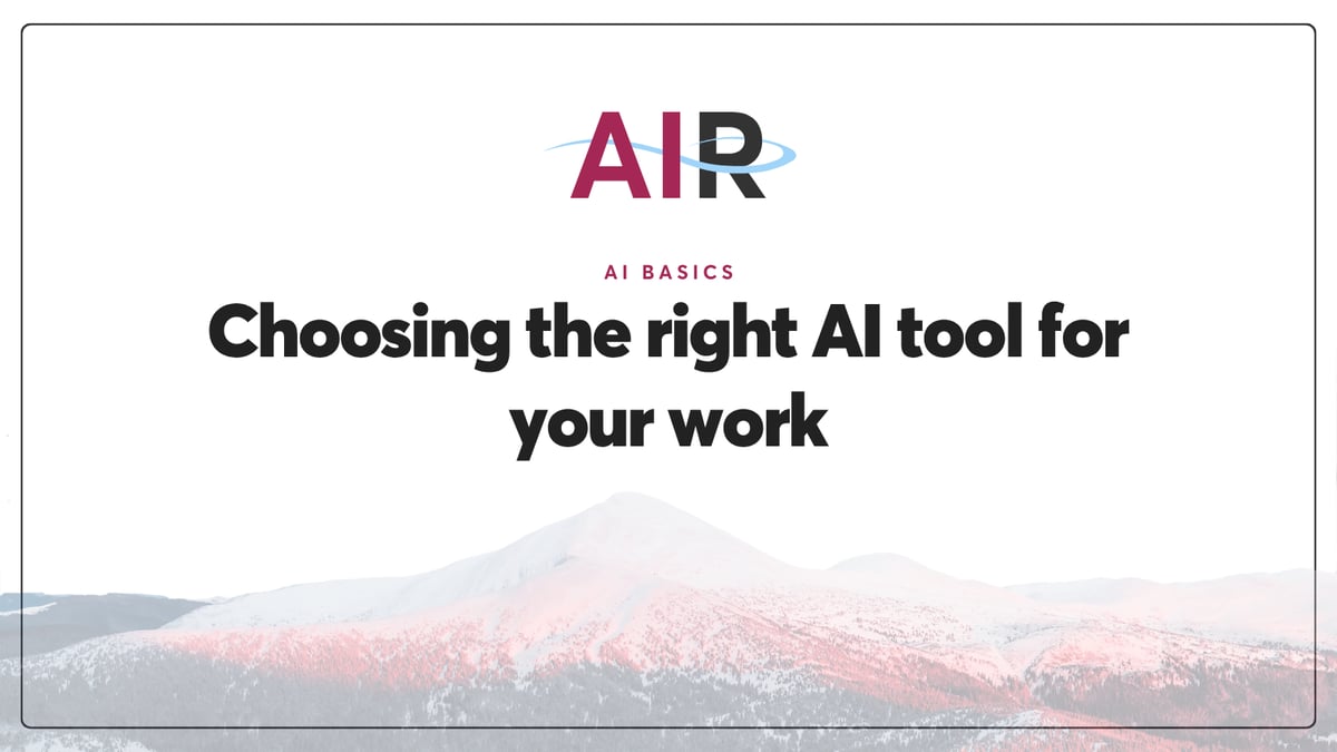 Choosing the right AI Tool for your work
