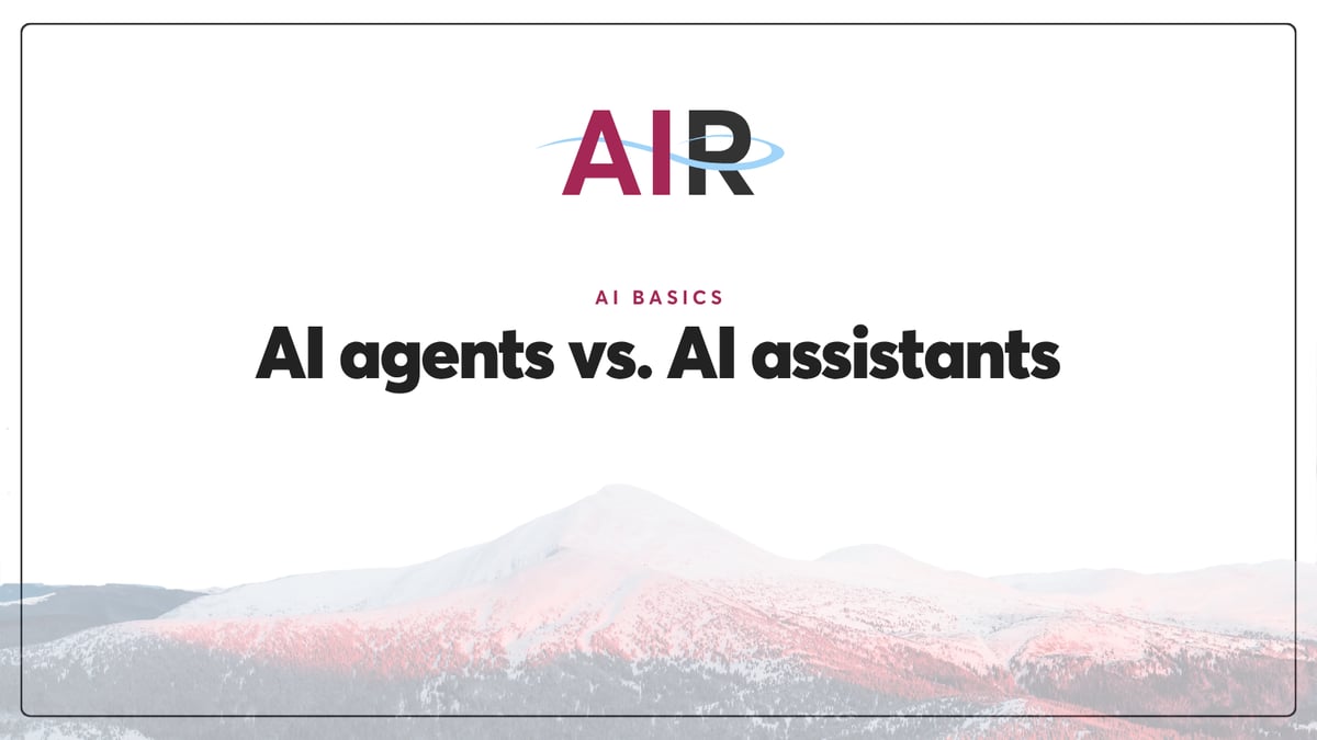 AI agents vs. AI assistants