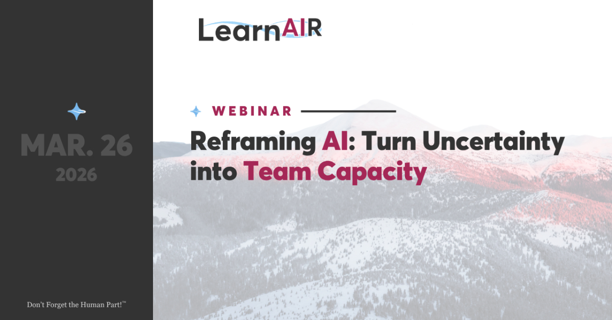 Reframing AI: Turn Uncertainty into Team Capacity