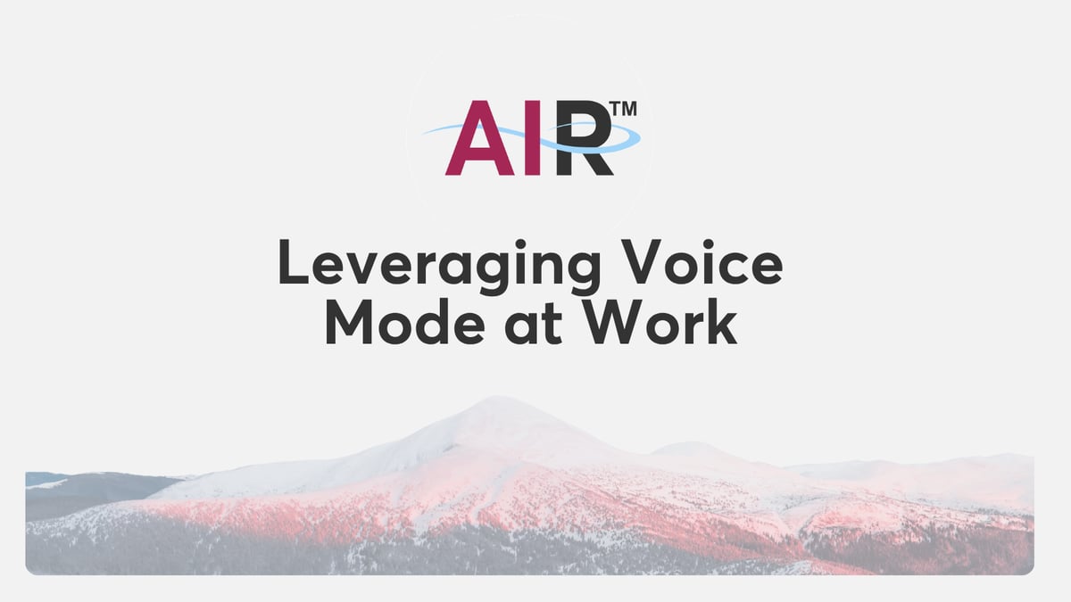 Leveraging Voice Mode at Work