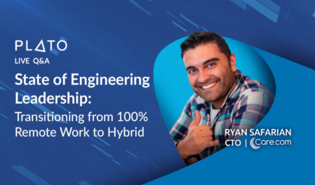 Engineering Leaders Discuss the Transition from 100% Remote Work to Hybrid
