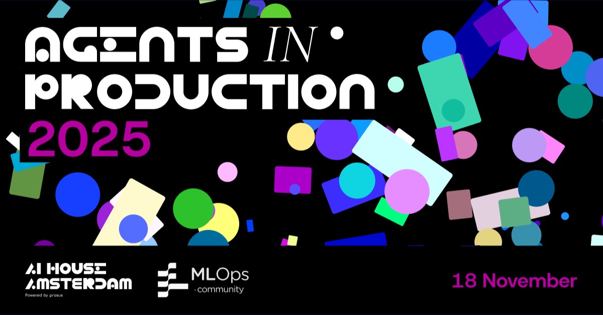 Agents in Production - MLOps x Prosus