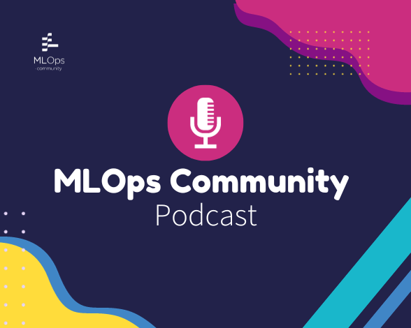 MLOps Community Podcast