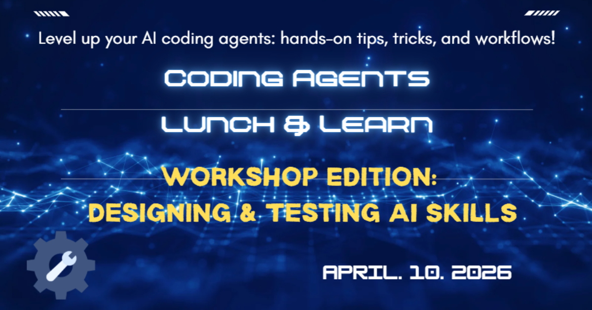 Coding Agents Lunch & Learn: Skill Building Workshop (From Idea to Evaluation)