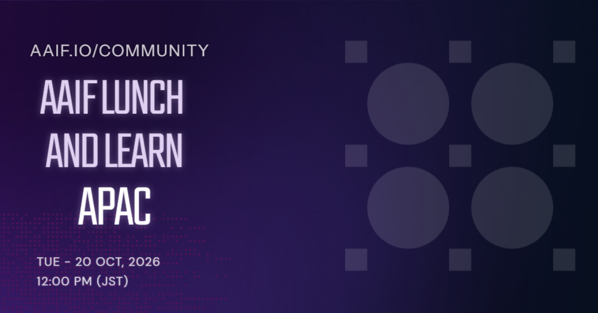 AAIF APAC Lunch & Learn Session 2 : Agentic AI in Practice