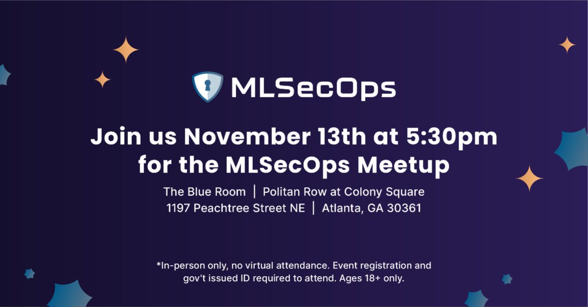 November 2024 MLSecOps Meetup (In-Person - Atlanta, GA, USA)