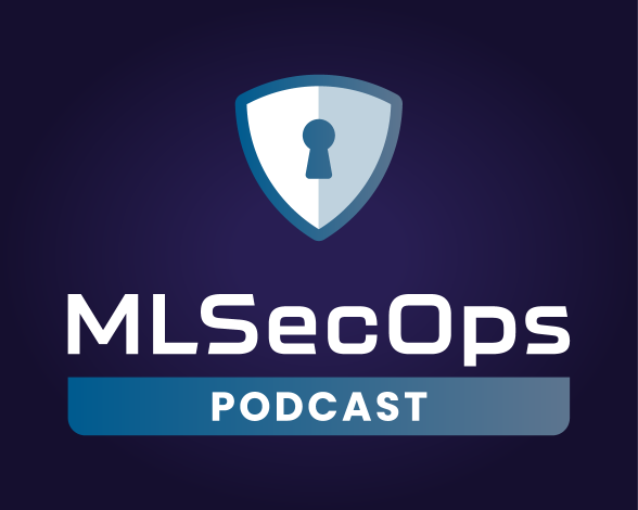 MLSecOps Podcast