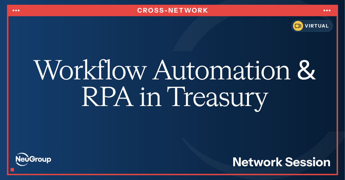 NeuGroup for Technology Advancement | Workflow Automation & RPA in Treasury
