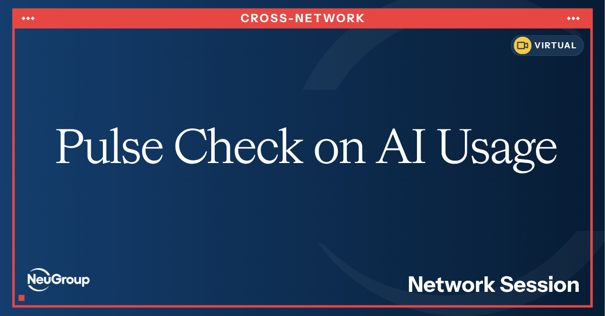 NeuGroup for Technology Transformation Virtual Session | Pulse Check on AI Usage