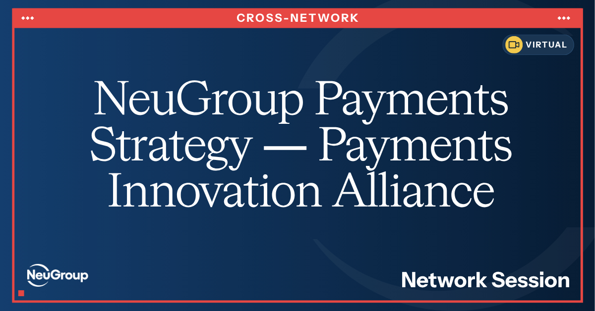 NeuGroup Payments Strategy | Payments Innovation Alliance