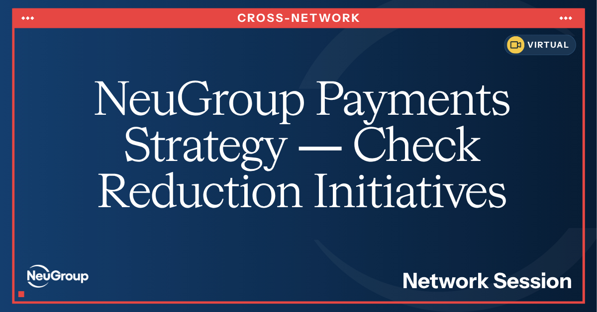 NeuGroup Payments Strategy | Check Reduction Initiatives