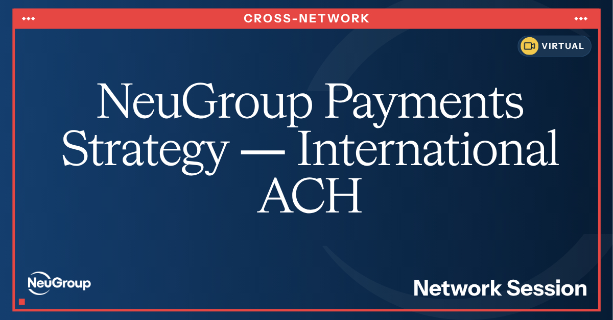 NeuGroup Payments Strategy | International ACH