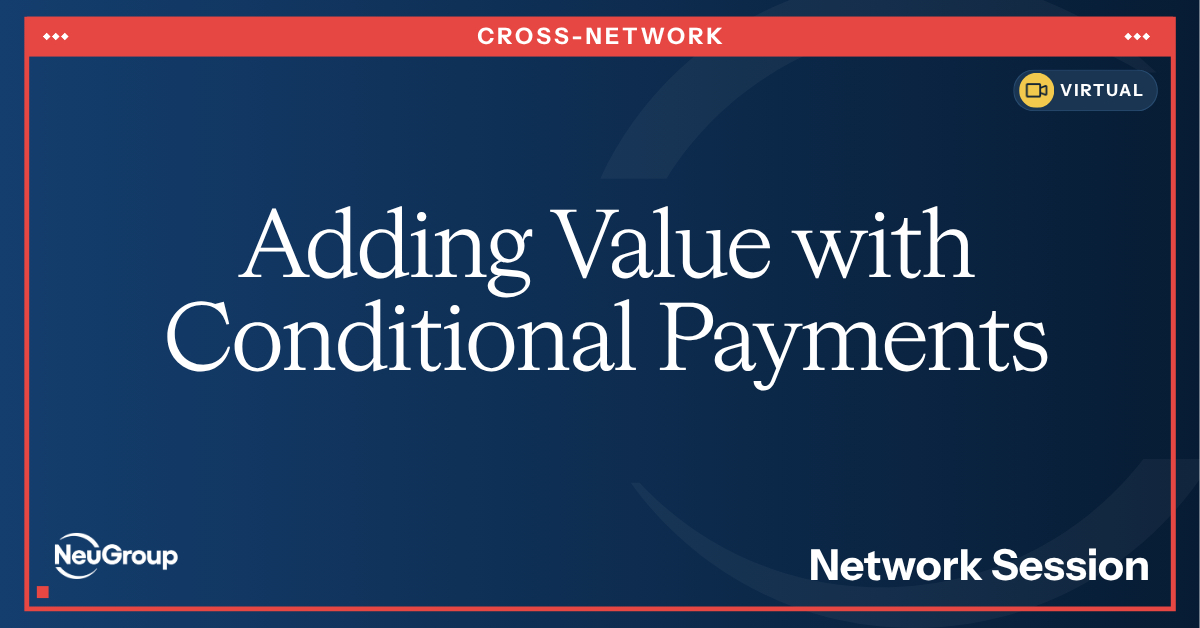 NeuGroup Payments Strategy Virtual Session | Adding Value with Conditional Payments