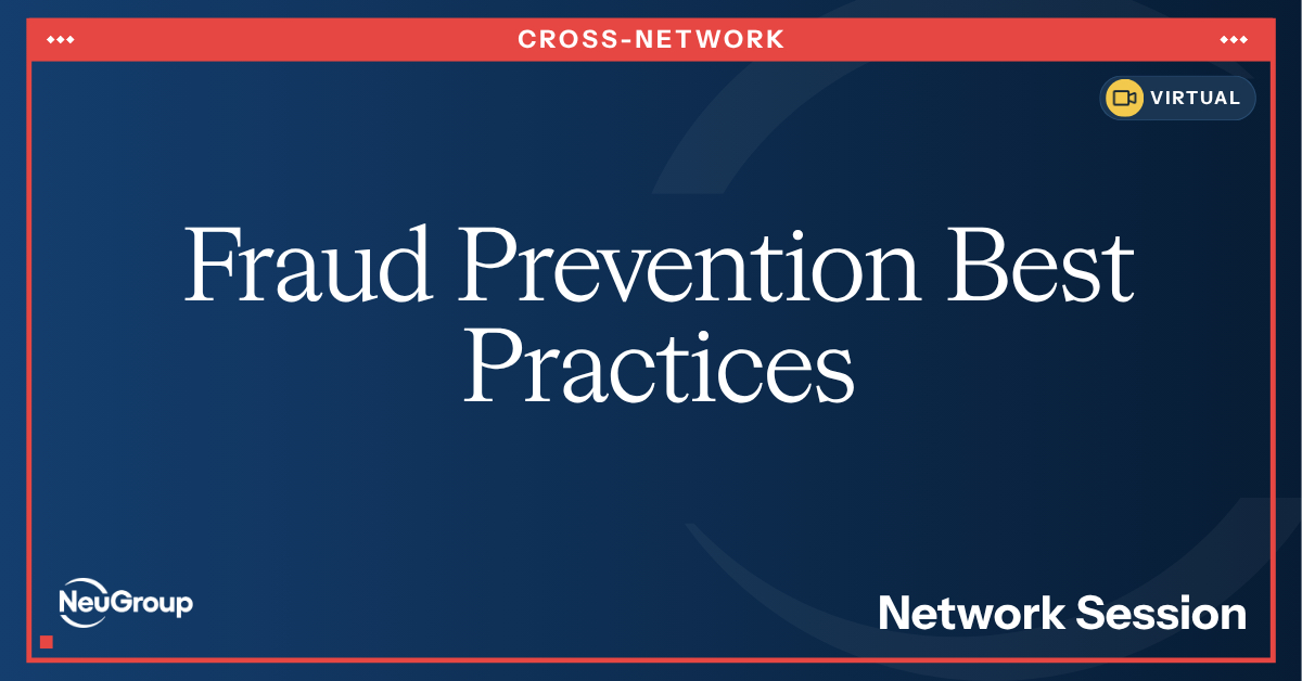 NeuGroup Payments Strategy Virtual Session | Fraud Prevention Best Practices