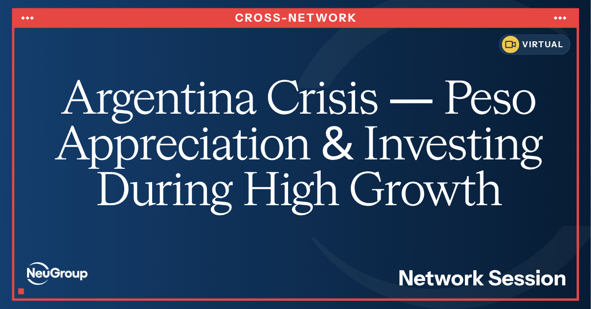 NeuGroup Crisis Community | Argentina Crisis | Peso Appreciation & Investing During High Growth