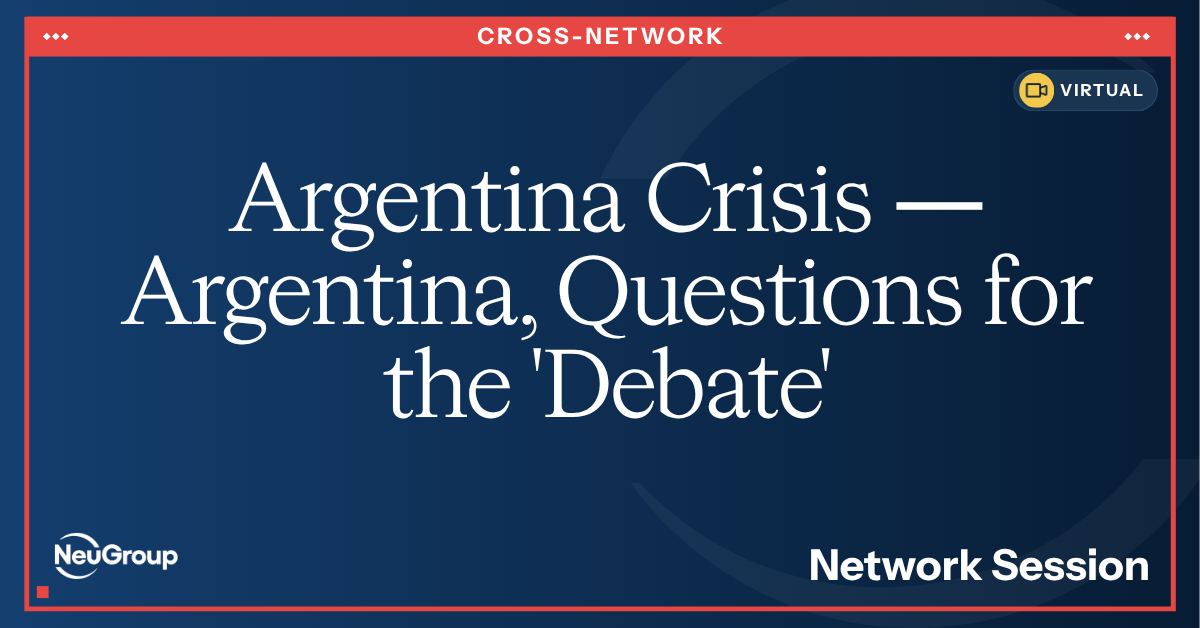 NeuGroup Crisis Community | Argentina Crisis | Argentina, Questions for the 'Debate'