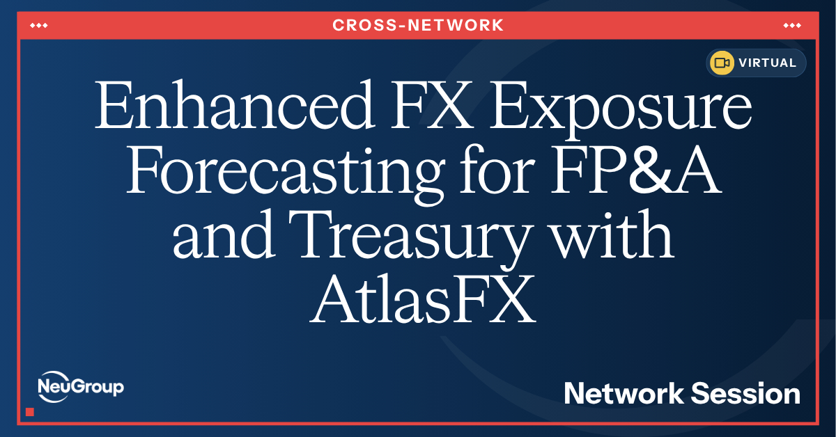 NeuGroup | Enhanced FX Exposure Forecasting for FP&A and Treasury with AtlasFX