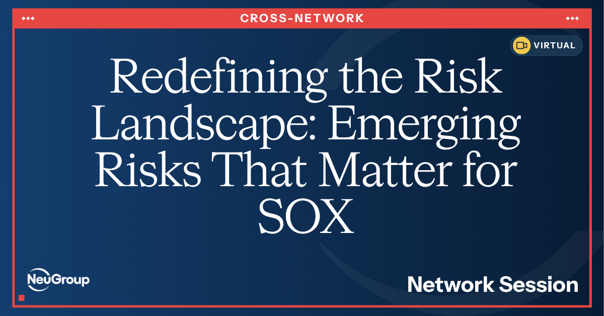Redefining the Risk Landscape: Emerging Risks That Matter for SOX