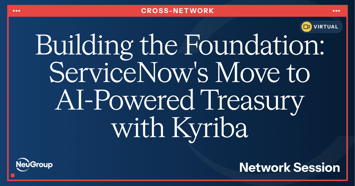 How ServiceNow Went From Manual Processes to AI-Powered Treasury with Kyriba