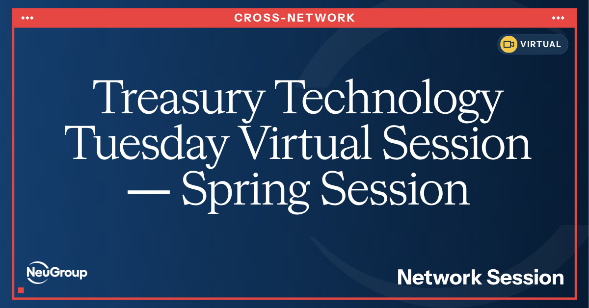 Treasury Technology Tuesday Virtual Session | Spring Session