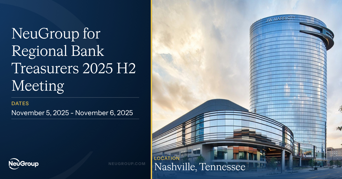 NeuGroup for Regional Bank Treasurers 2025 H2 Meeting