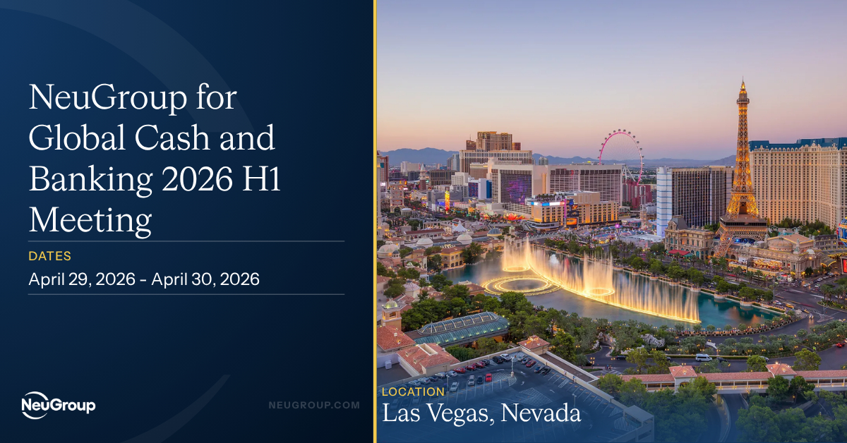 NeuGroup for Global Cash and Banking 2026 H1 Meeting