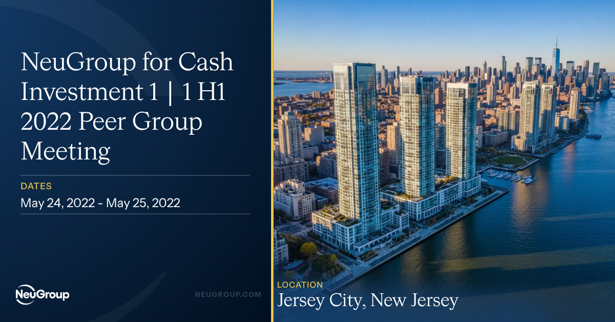 NeuGroup for Cash Investment 1 | 1 H1 2022 Peer Group Meeting