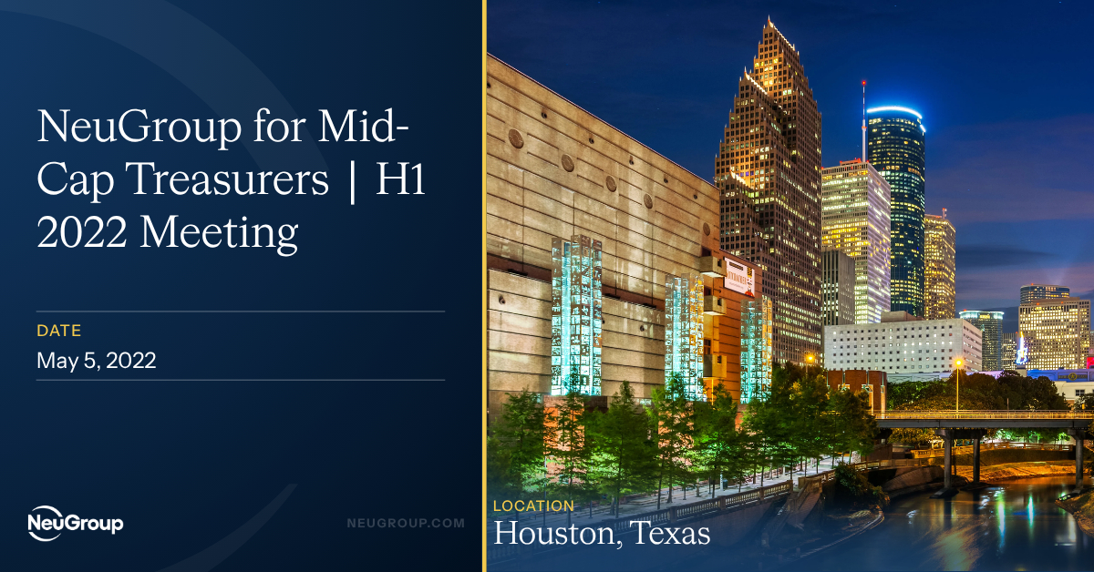 NeuGroup for Mid-Cap Treasurers | H1 2022 Meeting