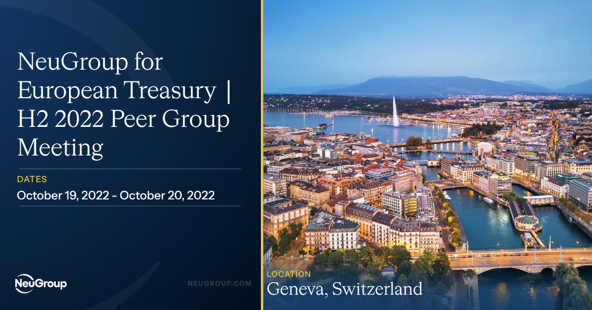 NeuGroup for European Treasury | H2 2022 Peer Group Meeting
