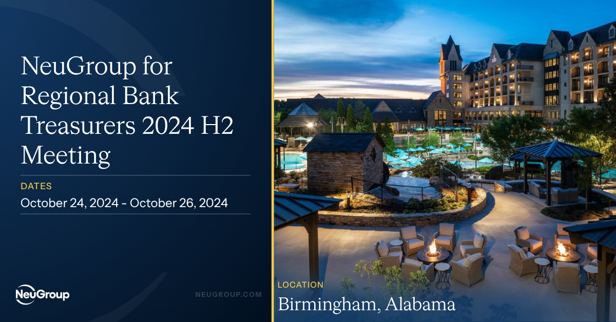 NeuGroup for Regional Bank Treasurers 2024 H2 Meeting