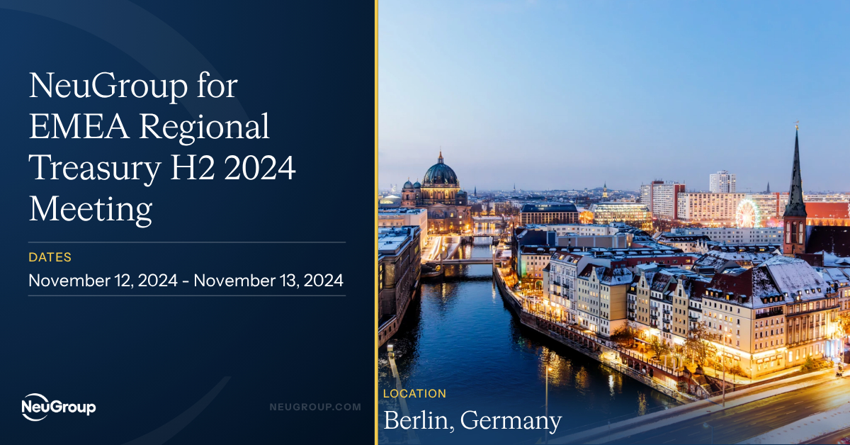 NeuGroup for EMEA Regional Treasury H2 2024 Meeting