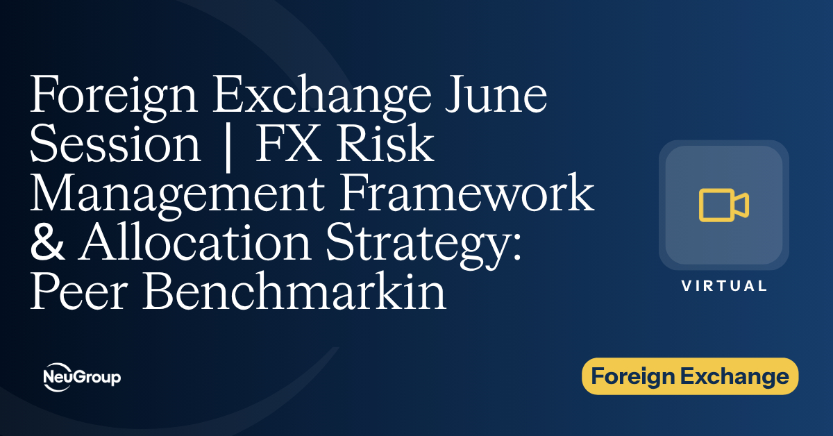 Foreign Exchange June Session | FX Risk Management Framework & Allocation Strategy: Peer Benchmarkin