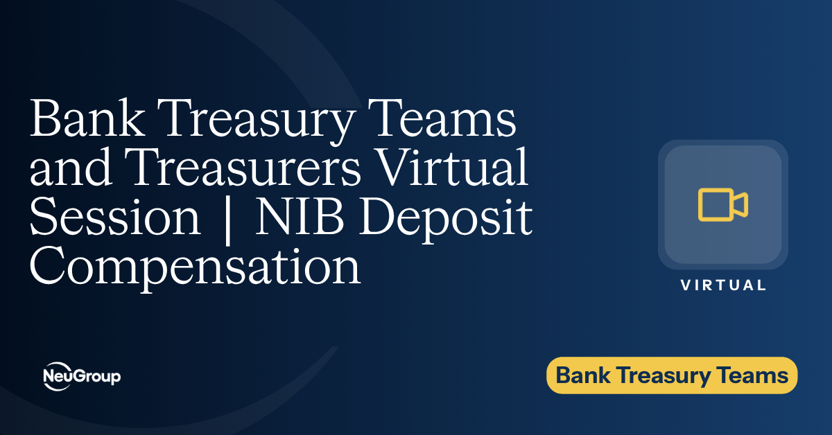 Bank Treasury Teams and Treasurers Virtual Session | NIB Deposit Compensation