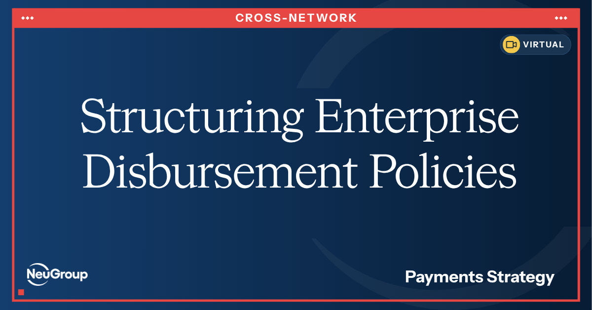 Payments Strategy | Structuring Enterprise Disbursement Policies