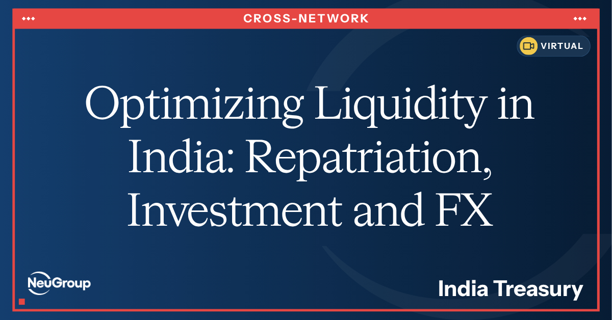 India Treasury | Optimizing Liquidity in India: Repatriation, Investment and FX