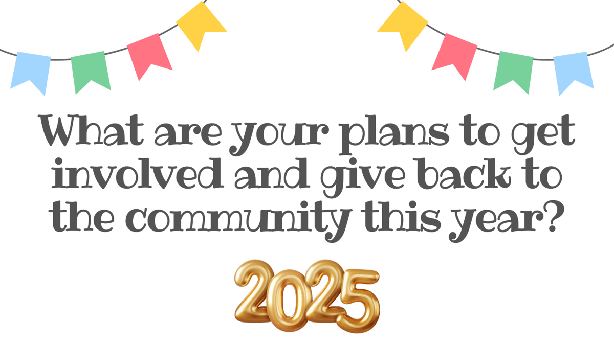 What are your plans to get involved and give back to the community this year?