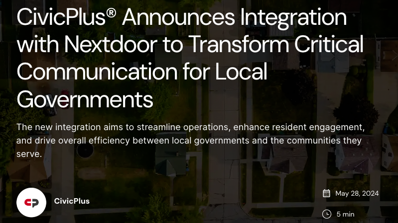 CivicPlus® Announces Integration with Nextdoor to Transform Critical Communication for Local Governments
