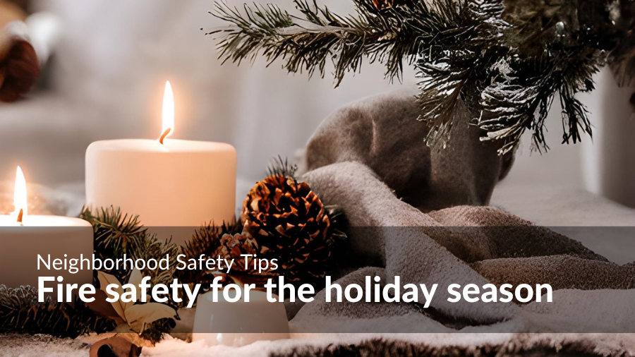 Fire safety tips for the holiday season