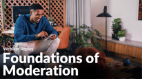 August 2024 Foundations of Moderation
