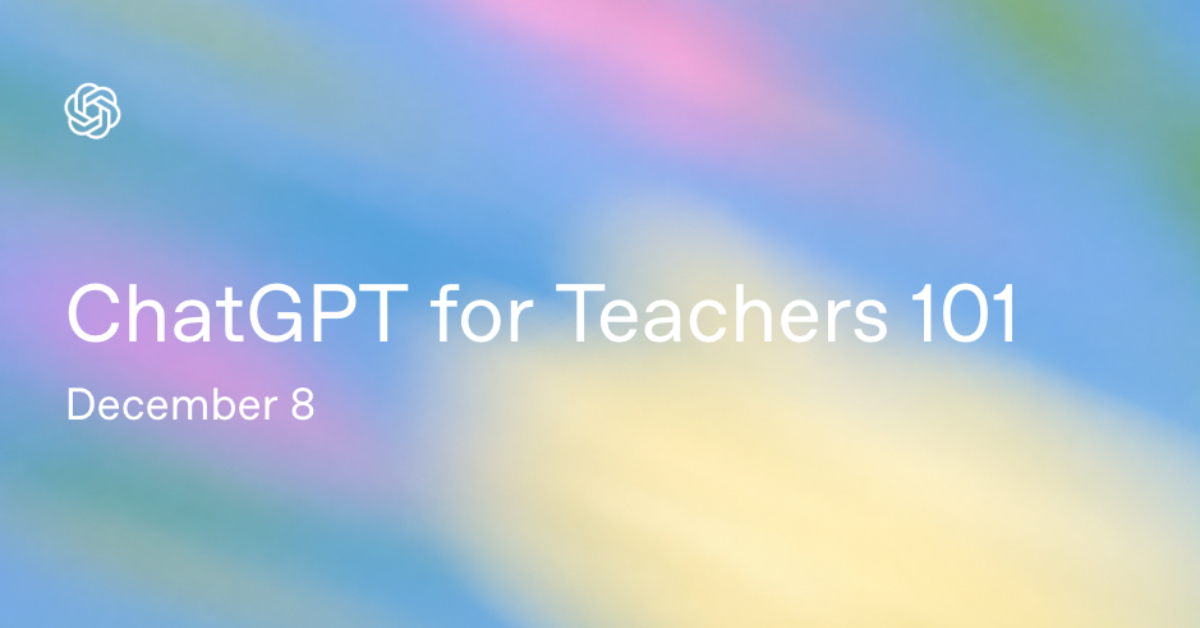ChatGPT for Teachers 101