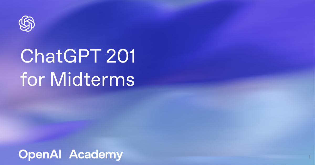ChatGPT 201 For Midterms - Virtual Session
