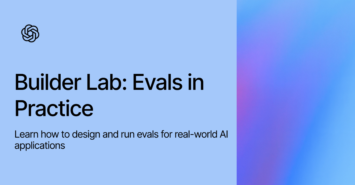 Builder Lab: Evals in Practice