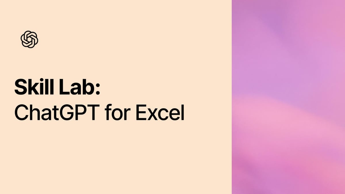 Skill Lab Handout: ChatGPT for Excel