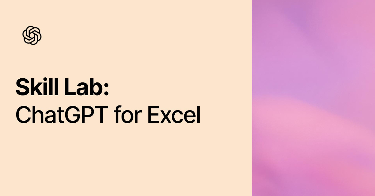 Skill Lab: Using ChatGPT for Excel