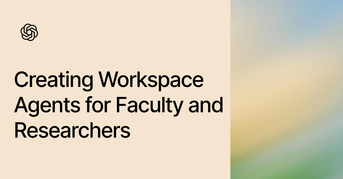 Creating Workspace Agents for Higher Ed Faculty and Researchers