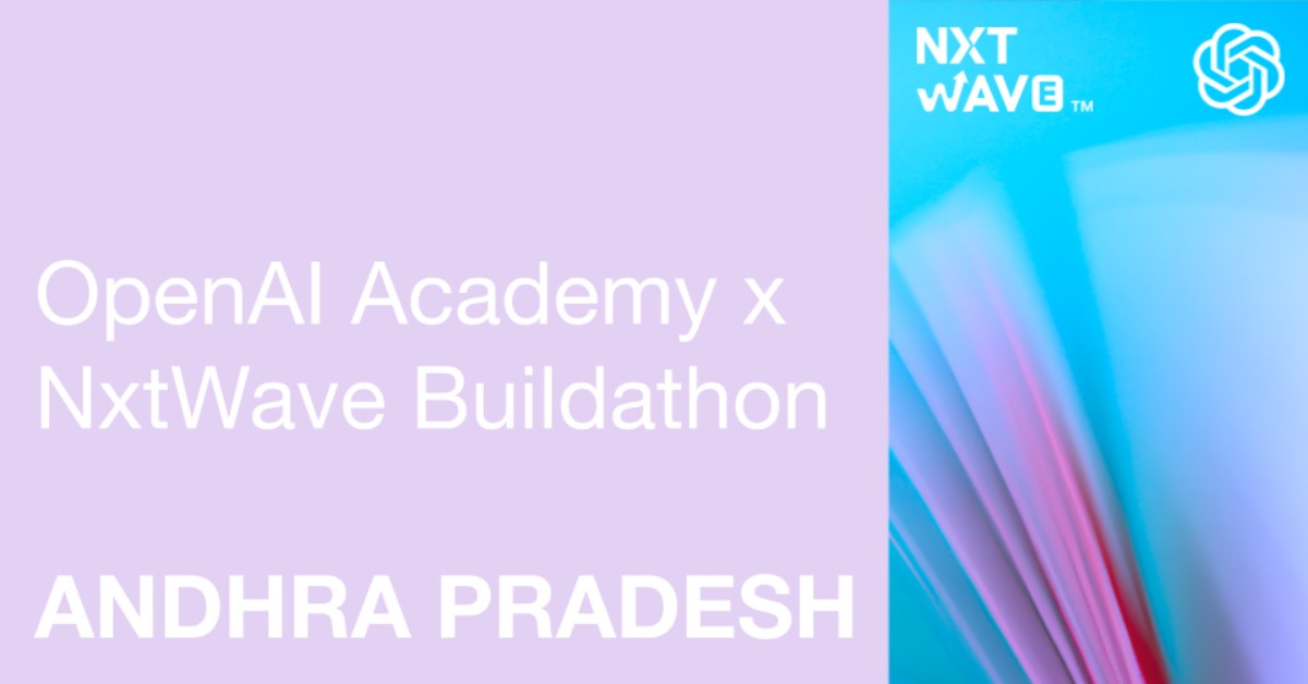 OpenAI Academy x NxtWave (NIAT) Buildathon: Andhra Pradesh